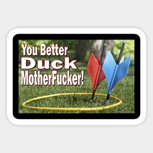 Lawn Jarts - You Better Duck MotherFucker! Sticker